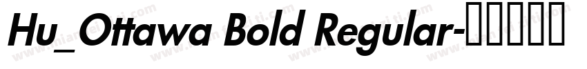 Hu_Ottawa Bold Regular字体转换